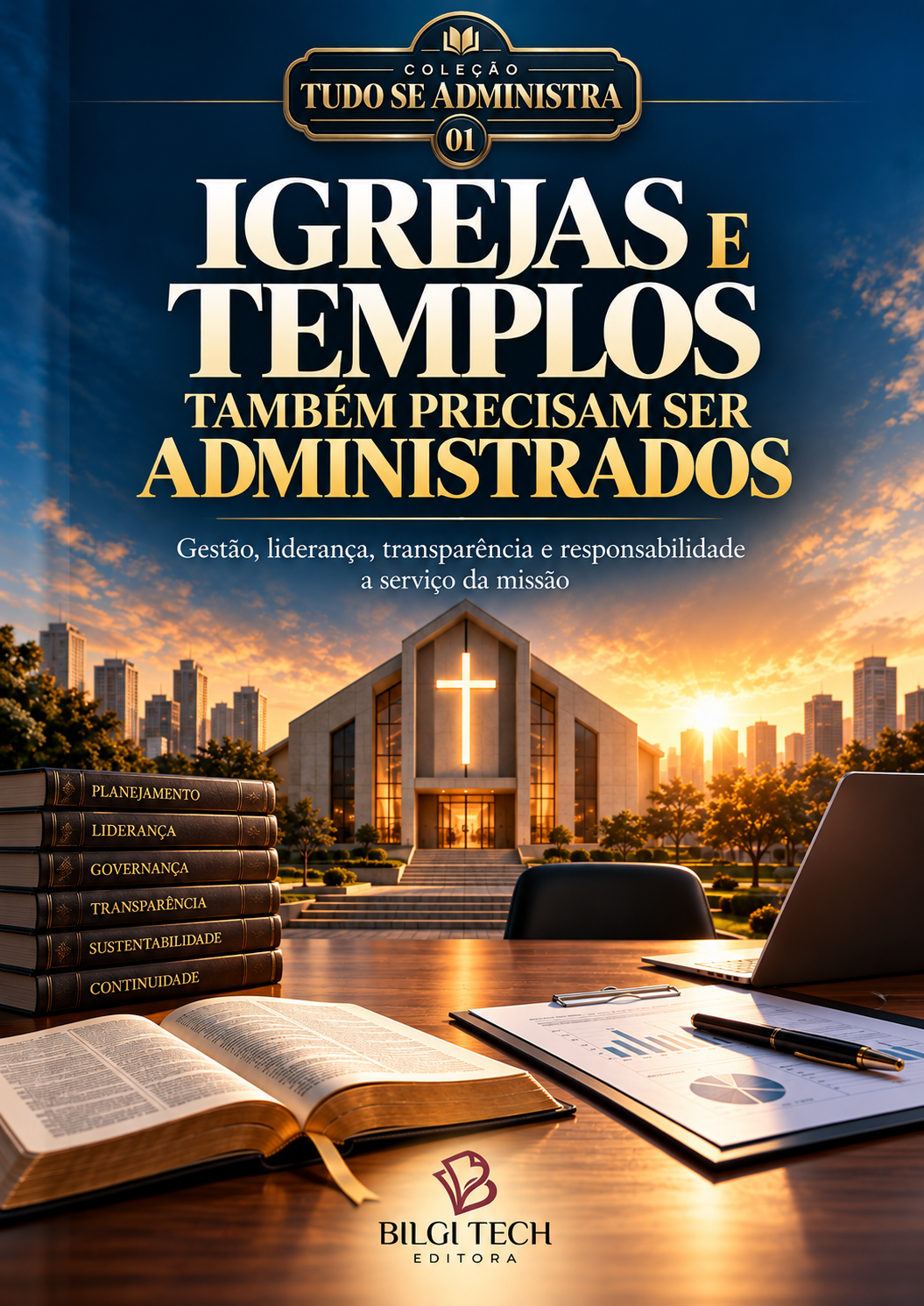 Igrejas e Templos Também Precisam Ser Administrados